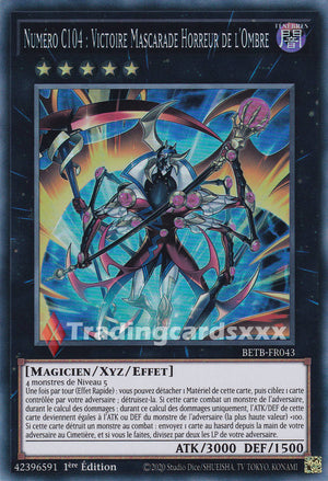 Yu-Gi-Oh! Numéro C104 : Victoire Mascarade Horreur de l'Ombre : SR BETB-FR043