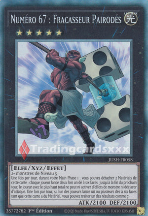 Yu-Gi-Oh! Numéro 67 : Fracasseur Pairodés : CR JUSH-FR058